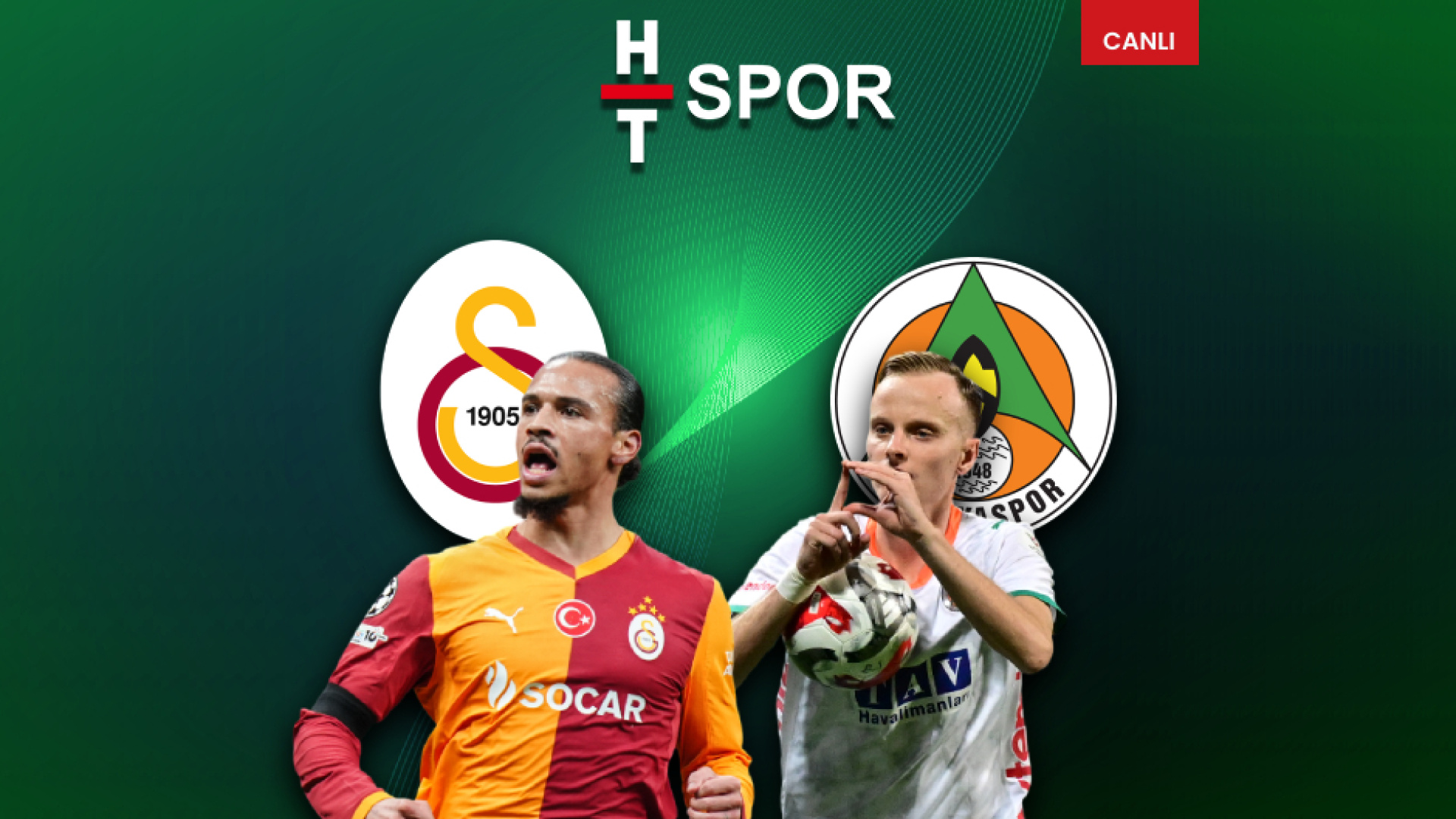 Galatasaray - Alanyaspor maçı CANLI ANLATIM - Galatasaray Haberleri