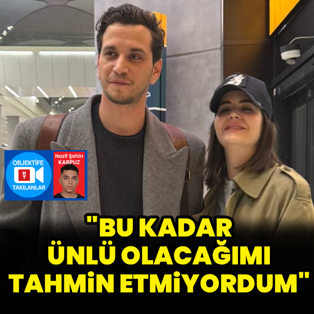 "Bu günlere geleceğimi tahmin etmiyordum"