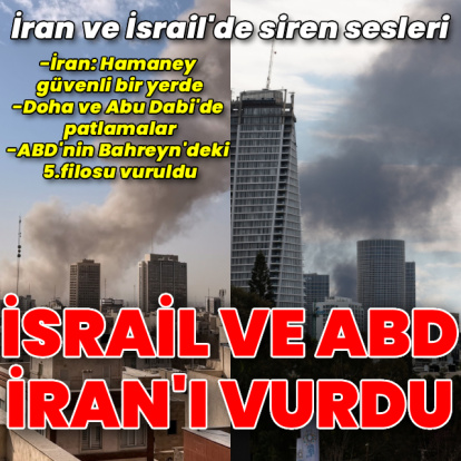 İsrail ve ABD, İran'a saldırdı