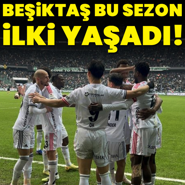 Beşiktaş bu sezon ilki başardı!