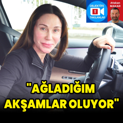 "Ağladığım akşamlar oluyor"