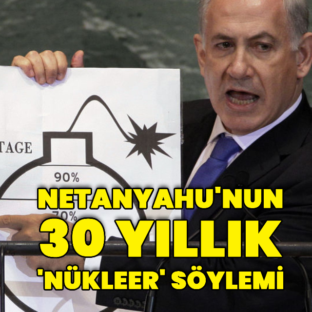 Netanyahu'nun 30 yıllık 'nükleer' söylemi