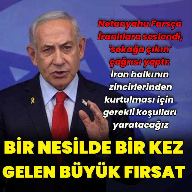 Netanyahu Farsça İranlılara seslendi