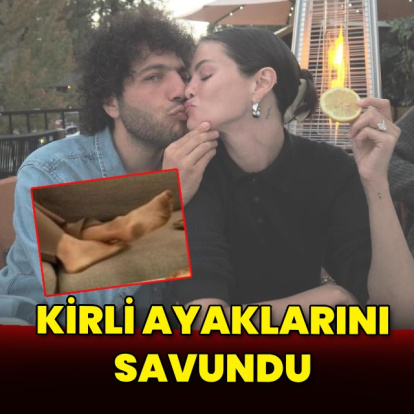 "Ayaklarım harika!"