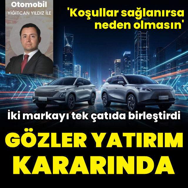 Chery yatırımında görüşmeler sürüyor