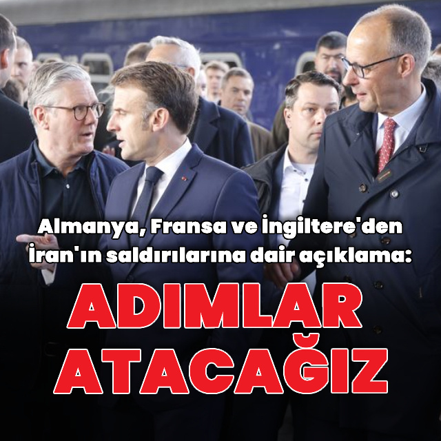 E3 ülkelerinden ortak bildiri