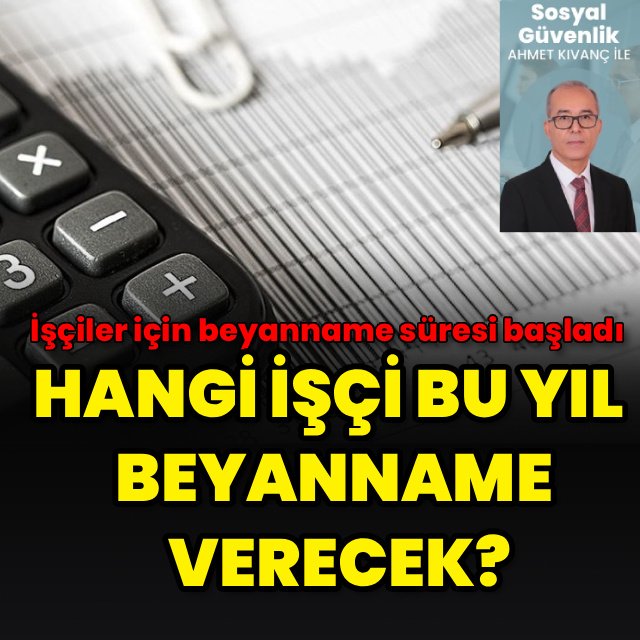 İşçiler için beyanname süresi başladı