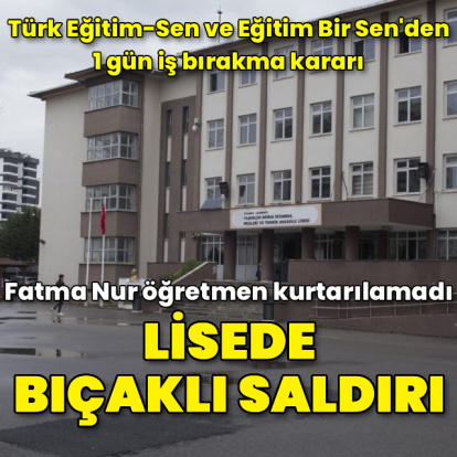 Bıçaklanan öğretmen kurtarılamadı