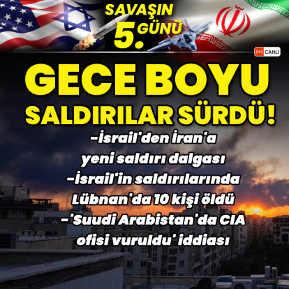 ABD-İsrail İran Savaşı'nda 5. gün!