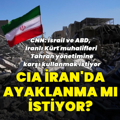 CIA İran'da ayaklanma mı istiyor?