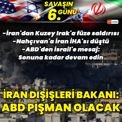 ABD-İsrail İran Savaşı'nda son durum!