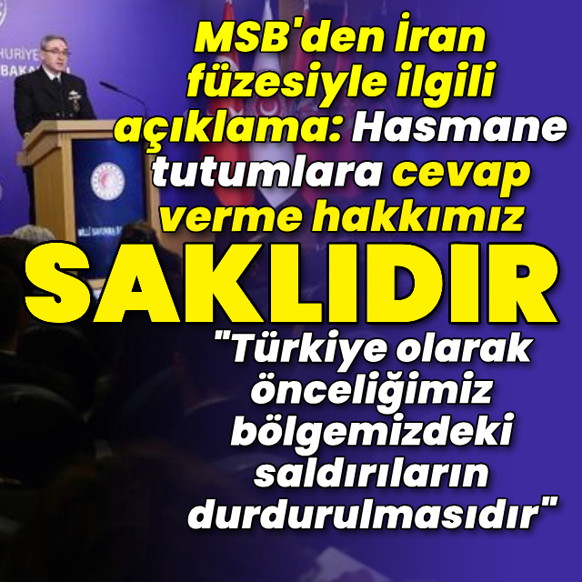 MSB'den İran füzesiyle ilgili açıklama