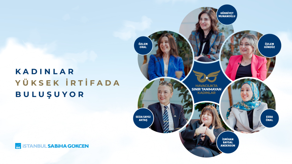 Kadınlar cam tavanları aşıyor: "Havacılıkta Sınır Tanımayan Kadınlar"