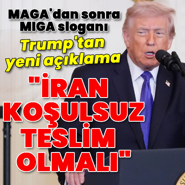 Trump'tan yeni açıklama: İran koşulsuz teslim olmalı