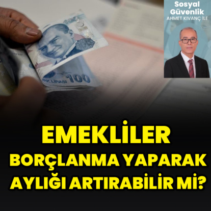 Emekli aylığı borçlanma ile artar mı?