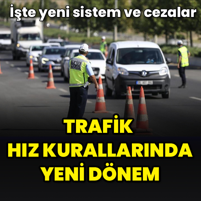 Trafik hız kurallarında yeni dönem