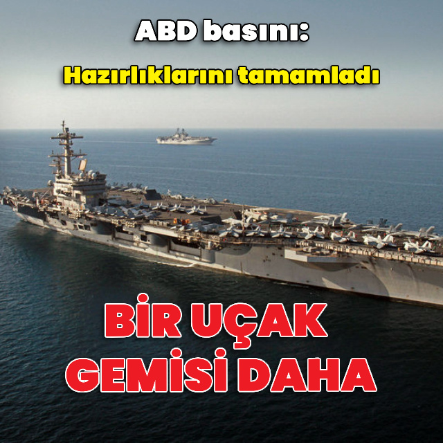 ABD basını: 1 uçak gemisi daha sevk ediliyor