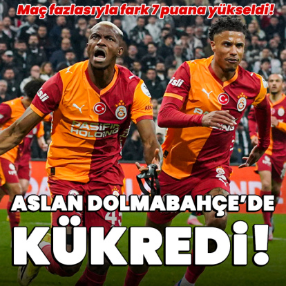 Aslan, Dolmabahçe'de kükredi!