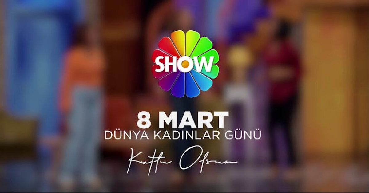 SHOW TV'nin Kadınlar Günü Tanıtımı