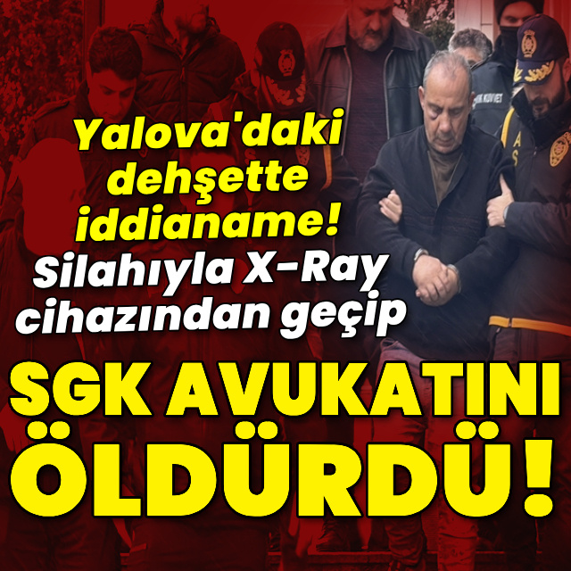 Silahıyla X-Ray cihazından geçip SGK avukatı öldürdü!