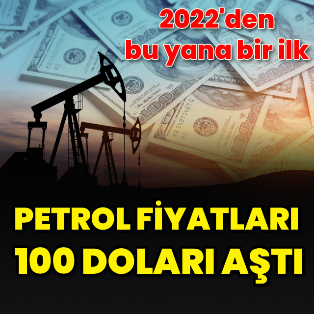 Petrol fiyatları 100 doları aştı