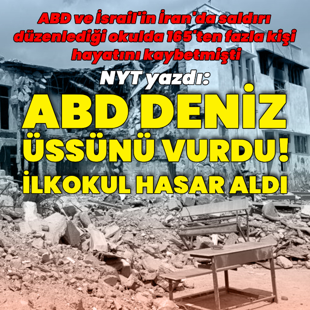 NYT: ABD füzesi İran'da ilkokulun yakınındaki deniz üssünü vurdu