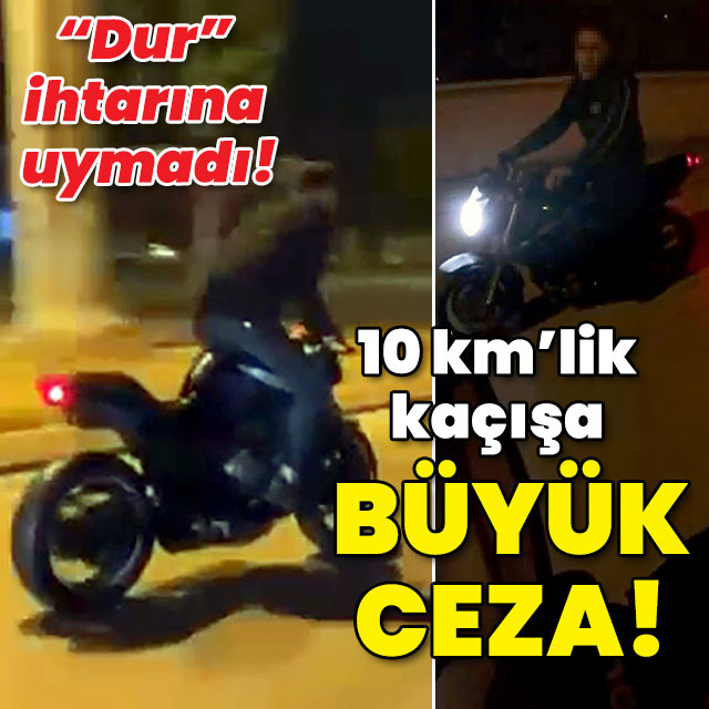 'Dur' ihtarına uymadı! 10 km'lik kaçışa büyük ceza!