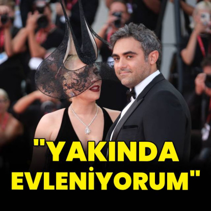 "Yakında evleniyorum"