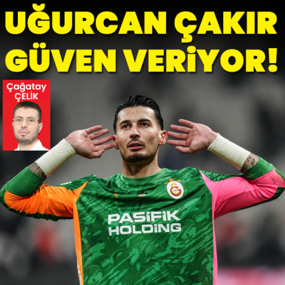 Uğurcan güven veriyor!
