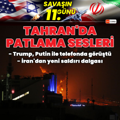 ABD-İsrail İran Savaşı'nda son gelişmeler!