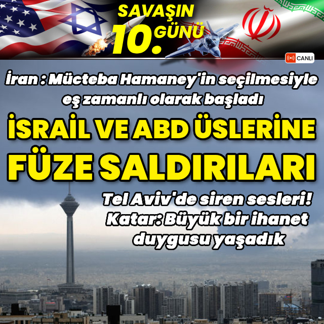 ABD-İsrail İran Savaşı'nda son gelişmeler!