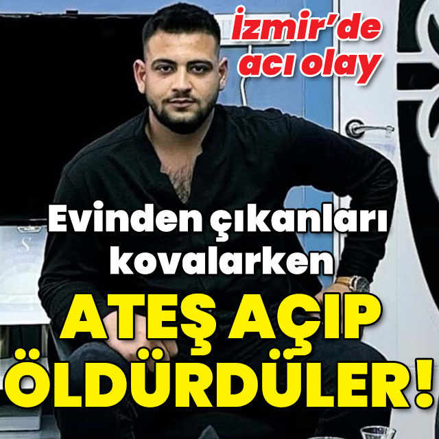 Evinden çıkanları kovalarken öldürüldü!