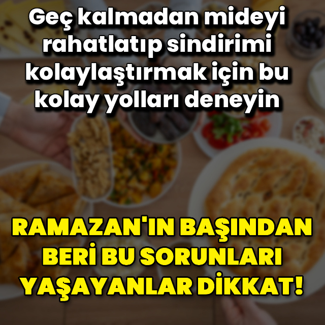 Ramazan'ın başından beri bunları yaşayanlar dikkat!