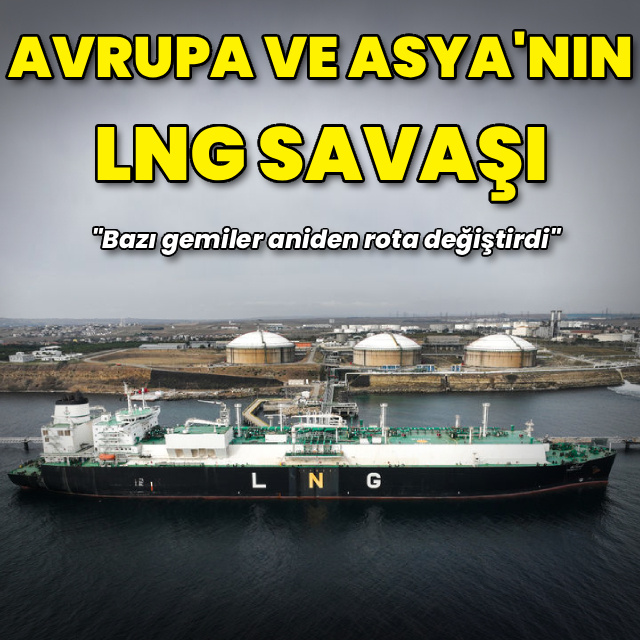 Avrupa ve Asya arasında LNG yarışı