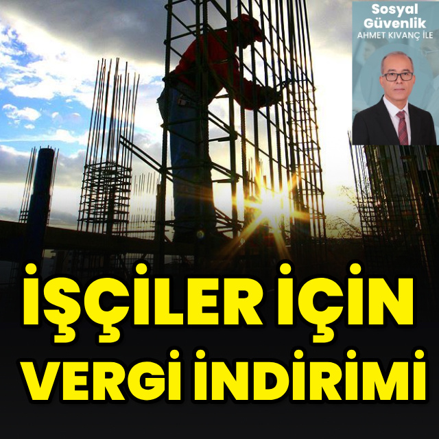İşçiler için vergi indirimi
