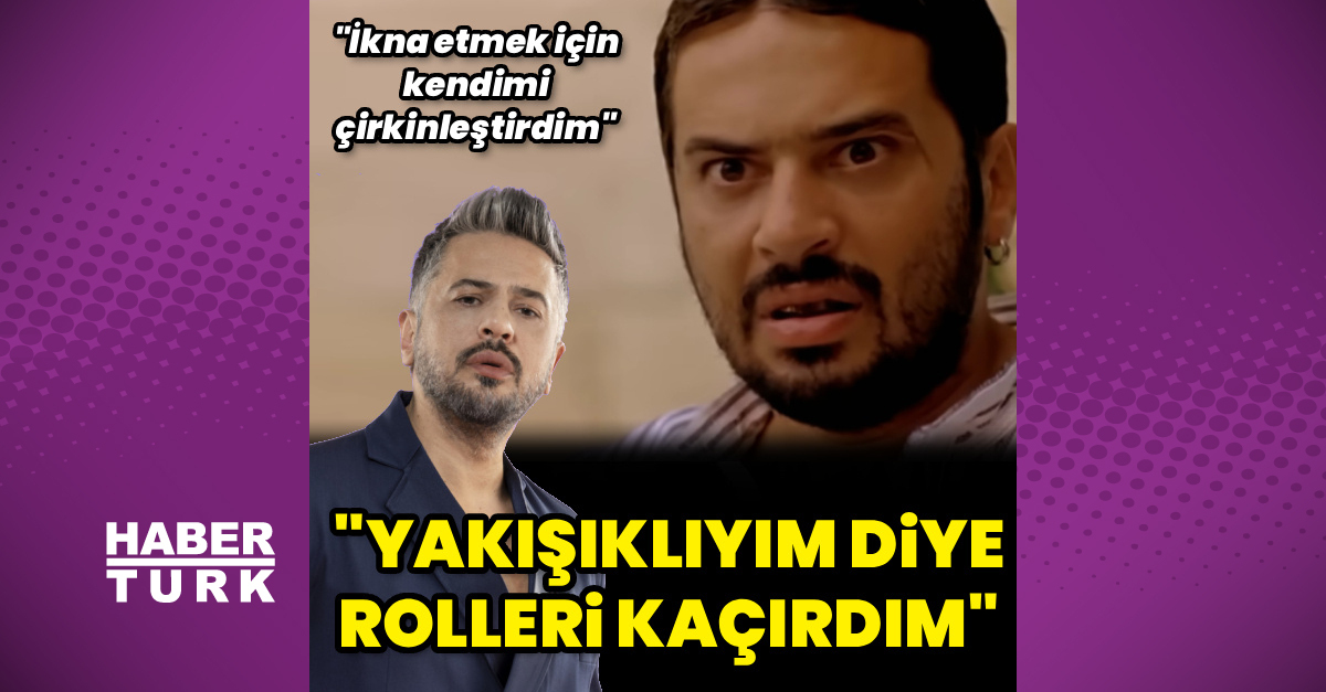 Emre Altuğ: Yakışıklı olduğum için rollerü kaçırdım
