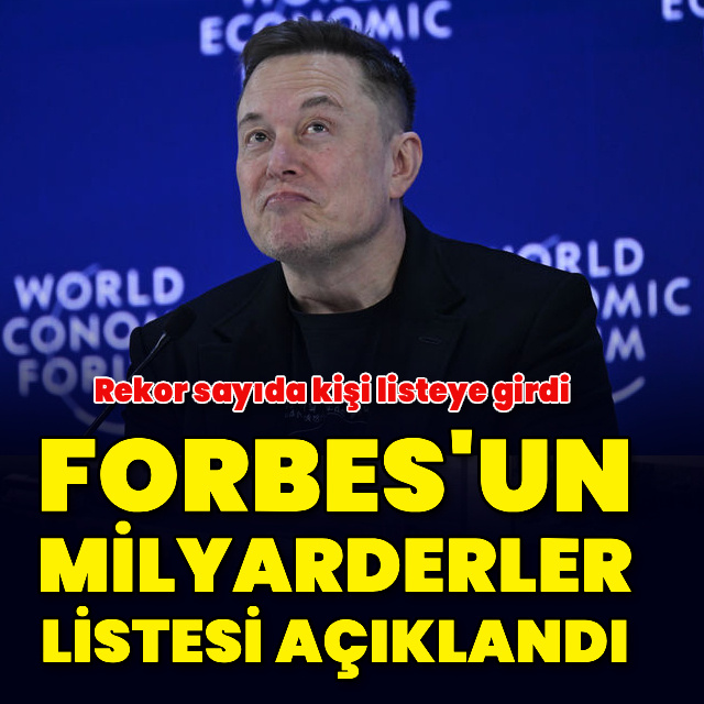Forbes'un Milyarderler Listesi açıklandı!