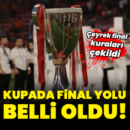 Kupada final yolu belli oldu