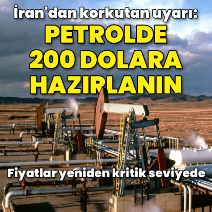 "Petrolde 200 dolara hazırlanın"