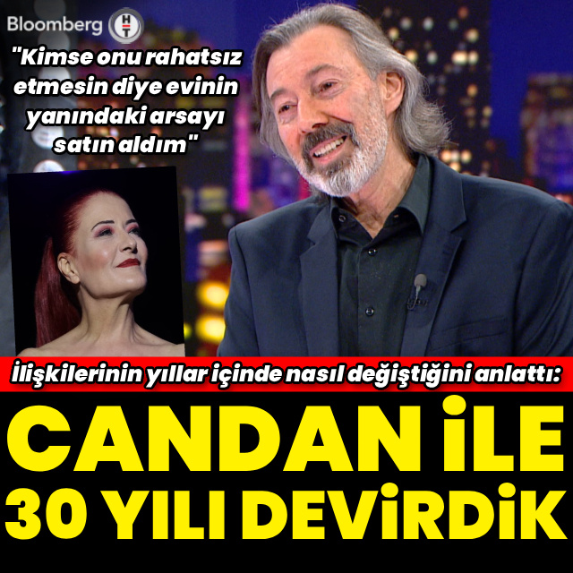"Candan ile 30 yılı devirdik"