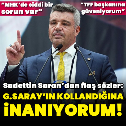 "G.Saray'ın kollandığına inanıyorum"