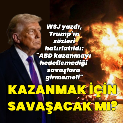 WSJ yazdı: Trump İran'da kazanmak için savaşacak mı?