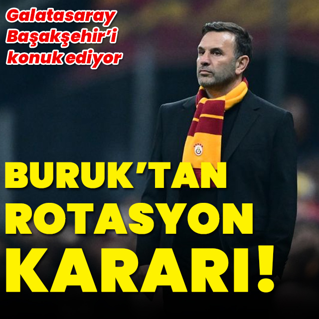 Okan Buruk'tan rotasyon kararı!