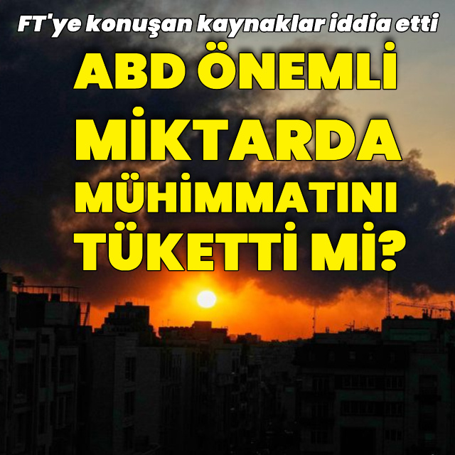 ABD yıllarca yetecek mühimmatını tüketti mi?