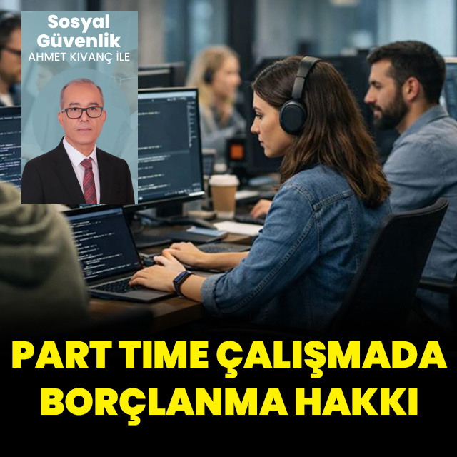 Part time çalışmada borçlanma hakkı