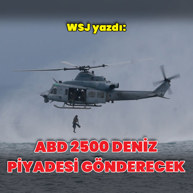İddia: ABD 2500 deniz piyadesi gönderecek