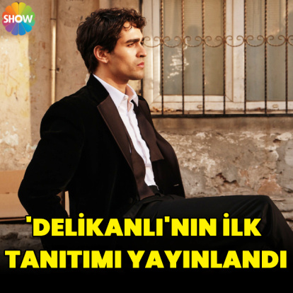 'Delikanlı'nın ilk tanıtımı yayınlandı