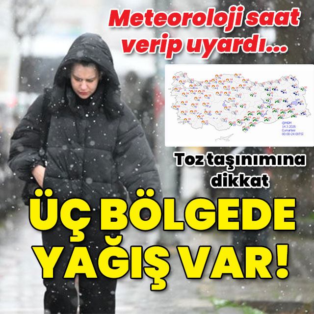 Meteoroloji saat verip uyardı... Üç bölgede yağış var!