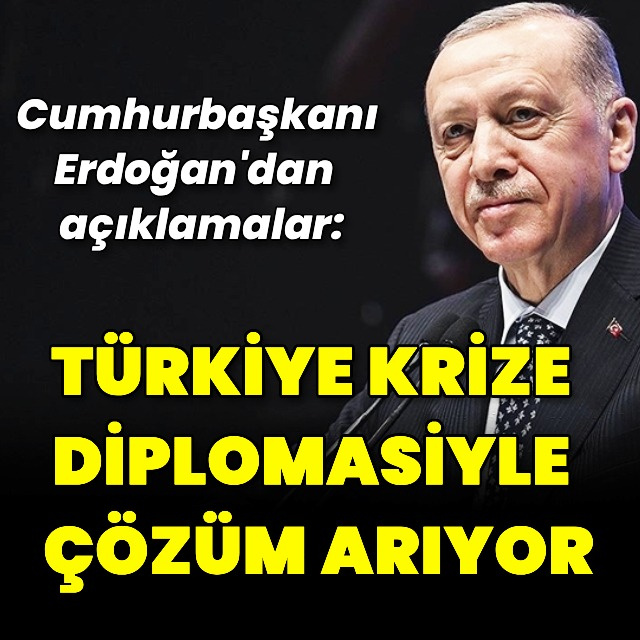 Cumhurbaşkanı Erdoğan'dan açıklamalar