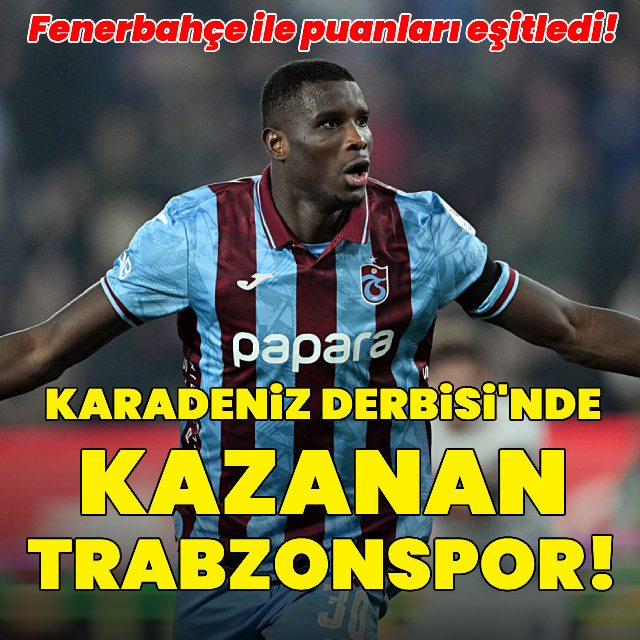 Karadeniz Derbisi'nde kazanan Trabzonspor!